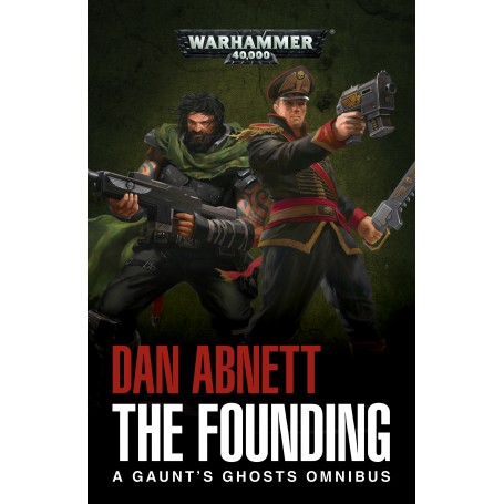 GAUNT'S GHOSTS: THE FOUNDING (PB, ENG)